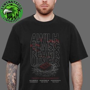 A Wilhelm Scream Ruiner For 20 Year Anniversary Tour On December 11 To 13 2025 Unisex T-Shirt