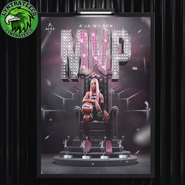 Aja Wilson For The First Player In League History To Win The Award Four Times On The 2025 WNBA MVP Home Decor Poster Canvas