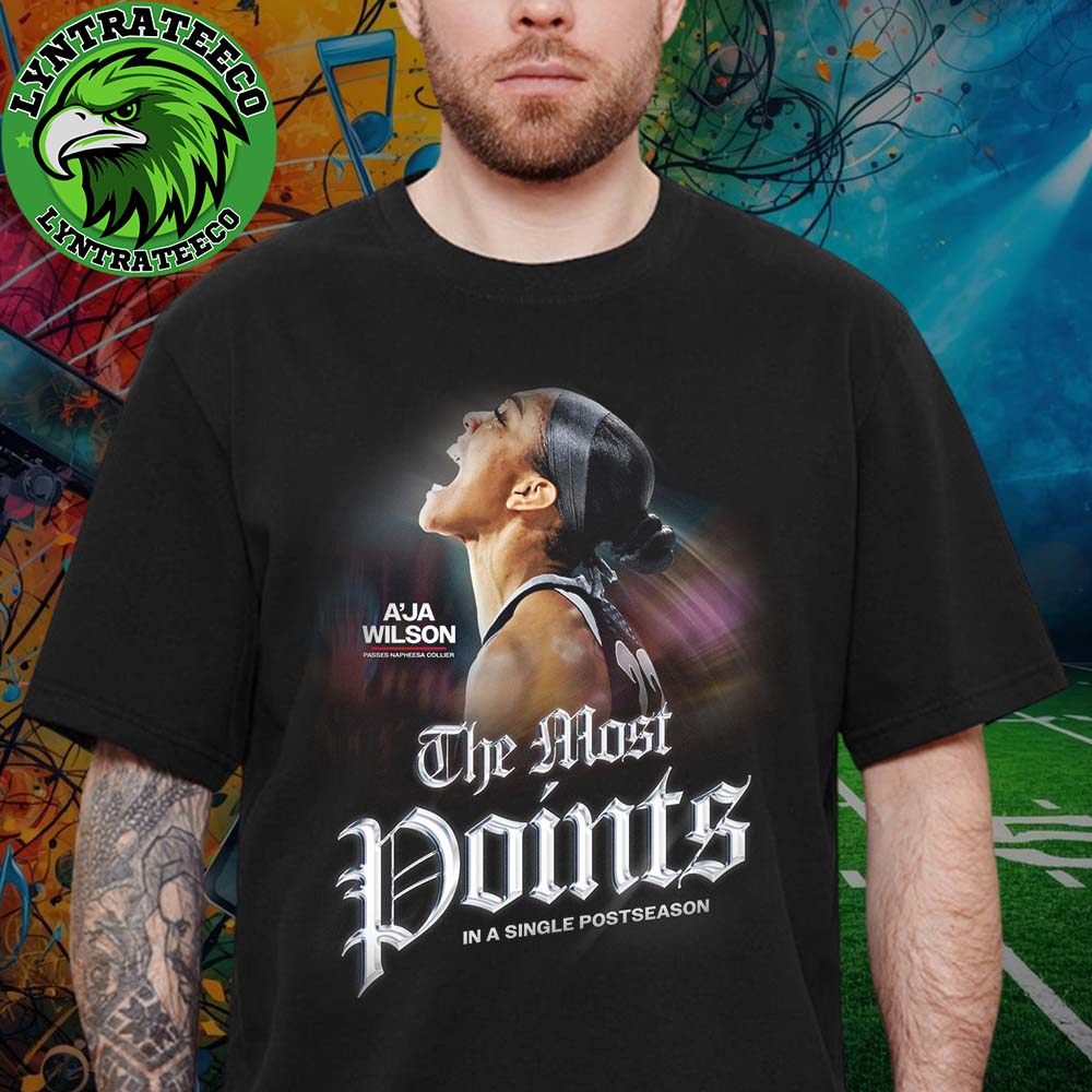 Aja Wilson For The Most Points In A Single Postseason WNBA 2025 Unisex T-Shirt Aja Wilson For The Most Points In A Single Postseason WNBA 2025 Unisex T-Shirt