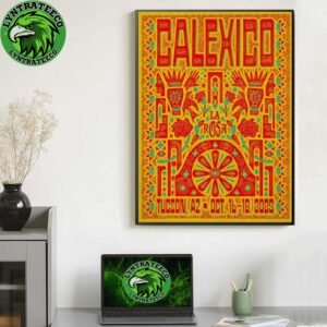 Calexico Show At La Rosa In Tucson AZ On October 16 To 18 2025 Home Decor Poster Canvas