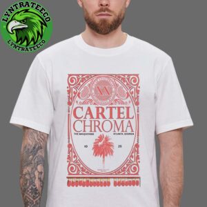 Cartel Chroma Live Concert At The Masquerade In Atlanta Georgia On October 25 2025 Unisex T-Shirt
