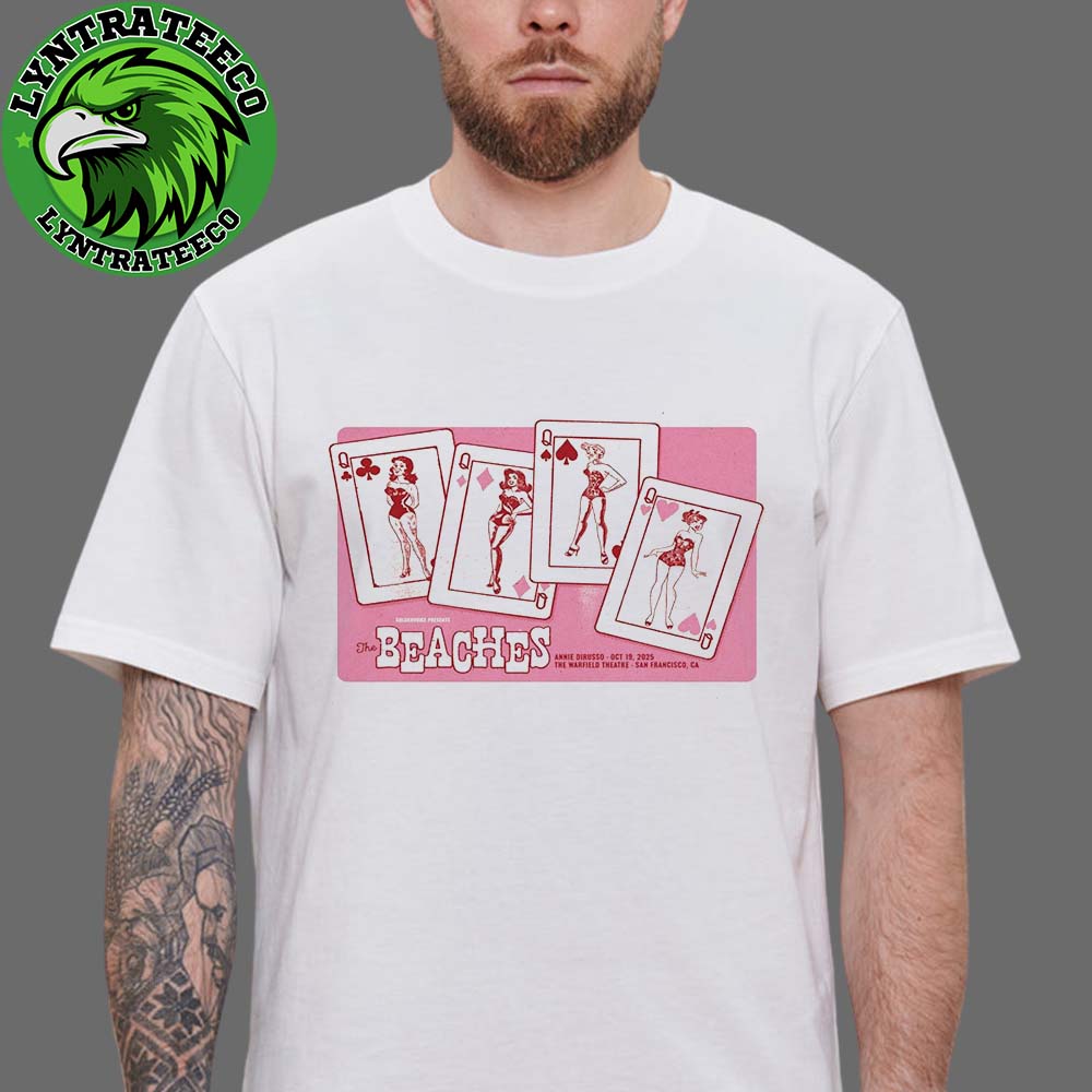 Concert The Beachs At The Warfield Theatre In San Francisco CA On October 19 2025 Unisex T-Shirt Concert The Beachs At The Warfield Theatre In San Francisco CA On October 19 2025 Unisex T-Shirt