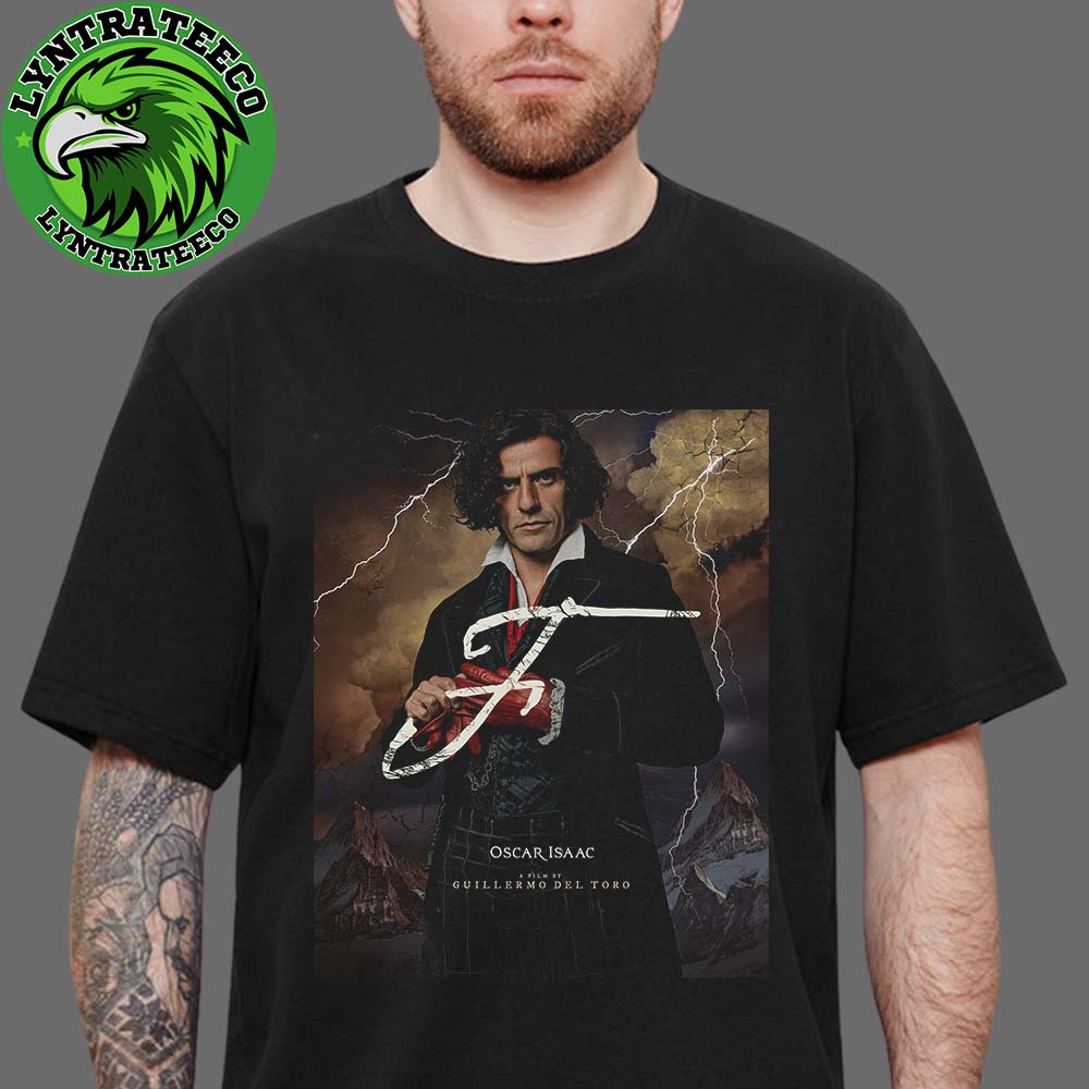 Frankenstein With Oscar Isaac In Select Theaters On October 17 2025 Unisex T-Shirt Frankenstein With Oscar Isaac In Select Theaters On October 17 2025 Unisex T-Shirt
