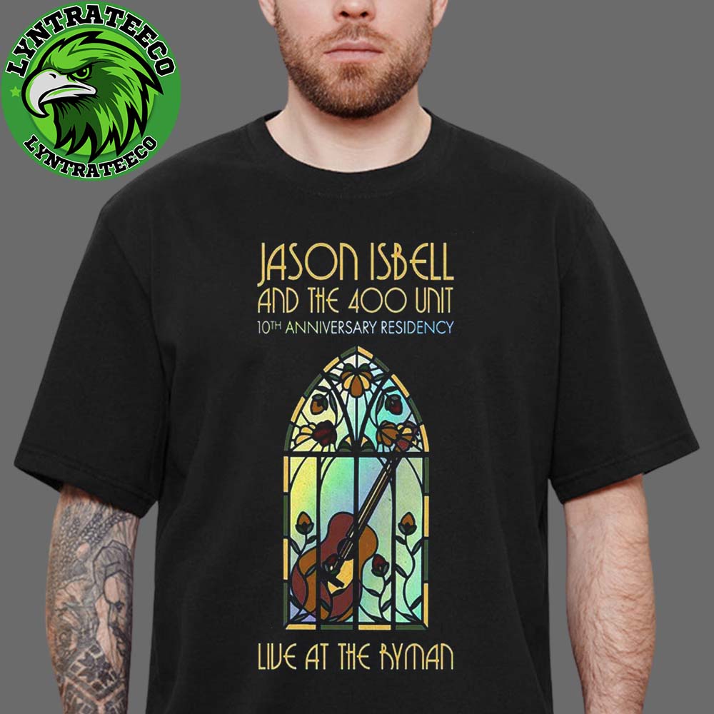 Jason Isbell And The 400 Unit At Ryman Auditorium In Nashville TN On October 16 To 25 2025 Unisex T-Shirt Jason Isbell And The 400 Unit At Ryman Auditorium In Nashville TN On October 16 To 25 2025 Unisex T-Shirt