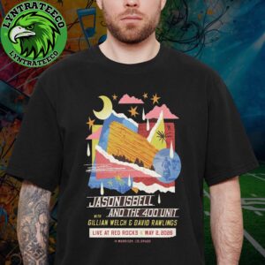 Jason Isbell And The 400 Unit With Gillian Welch And David Rawlings At Red Rocks Amphitheatre In Morrison Colorado On May 02 2026 Unisex T-Shirt