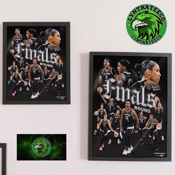 Las Vegas Aces 2025 WNBA Finals Bound Raise The Stakes For The Third Time In Four Years Home Decor Poster Canvas