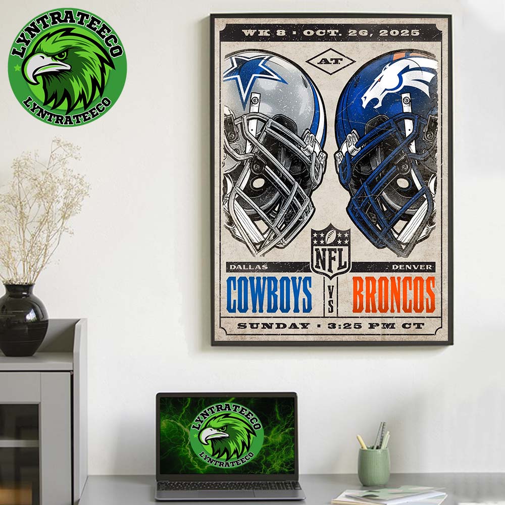 Matchup Dallas Cowboys VS Denver Broncos For NFL Week 8 Empower Field At Mile High In Denver CO On October 26 2025 Home Decor Poster Canvas
