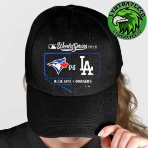 Matchup Toronto Blue Jays VS Los Angeles Dodgers For MLB World Series 2025 Cap Hat Snapback