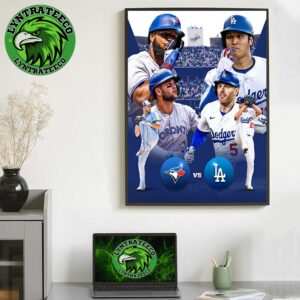 Matchup Toronto Blue Jays VS Los Angeles Dodgers For MLB World Series 2025 Home Decor Poster Canvas