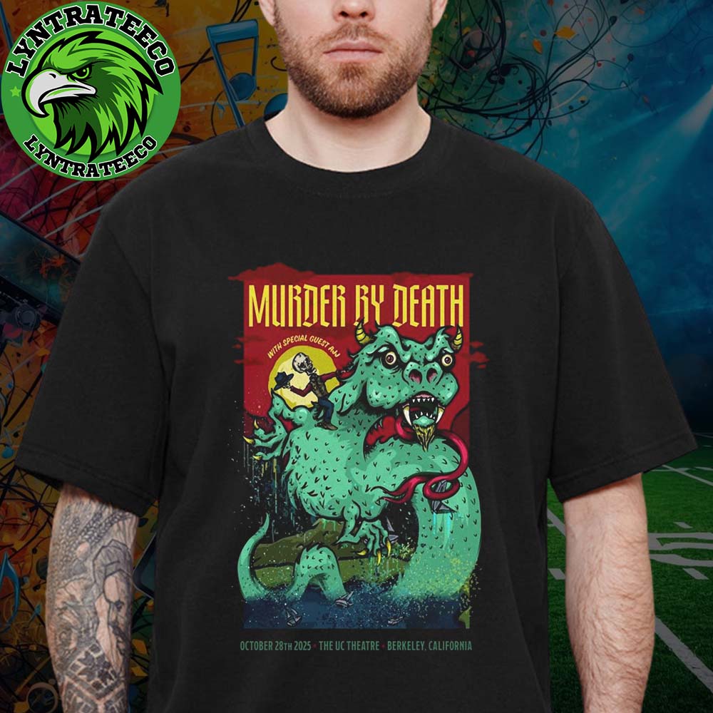 Murder By Death Tour At The UC Theatre In Berkeley CA On October 28 2025 Unisex T-Shirt Murder By Death Tour At The UC Theatre In Berkeley CA On October 28 2025 Unisex T-Shirt