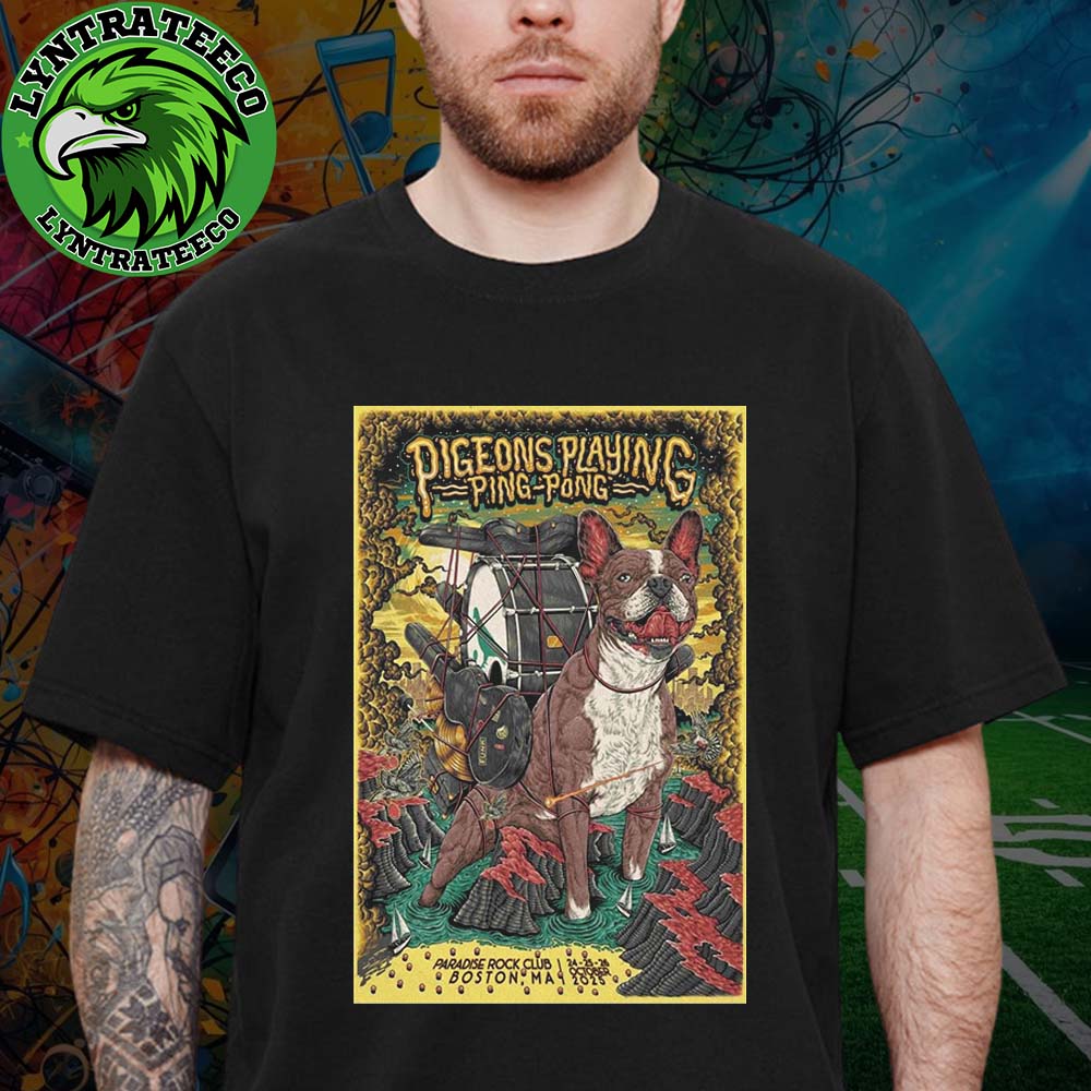 Pigeons Playing Ping Pong At Paradise Rock Club In Boston MA On October 24 To 26 2025 Unisex T-Shirt Pigeons Playing Ping Pong At Paradise Rock Club In Boston MA On October 24 To 26 2025 Unisex T-Shirt