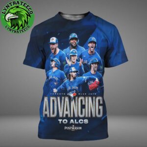 Toronto Blue Jays For Advancing To ALCS Champions Postseason MLB 2025 All Over Print Shirt