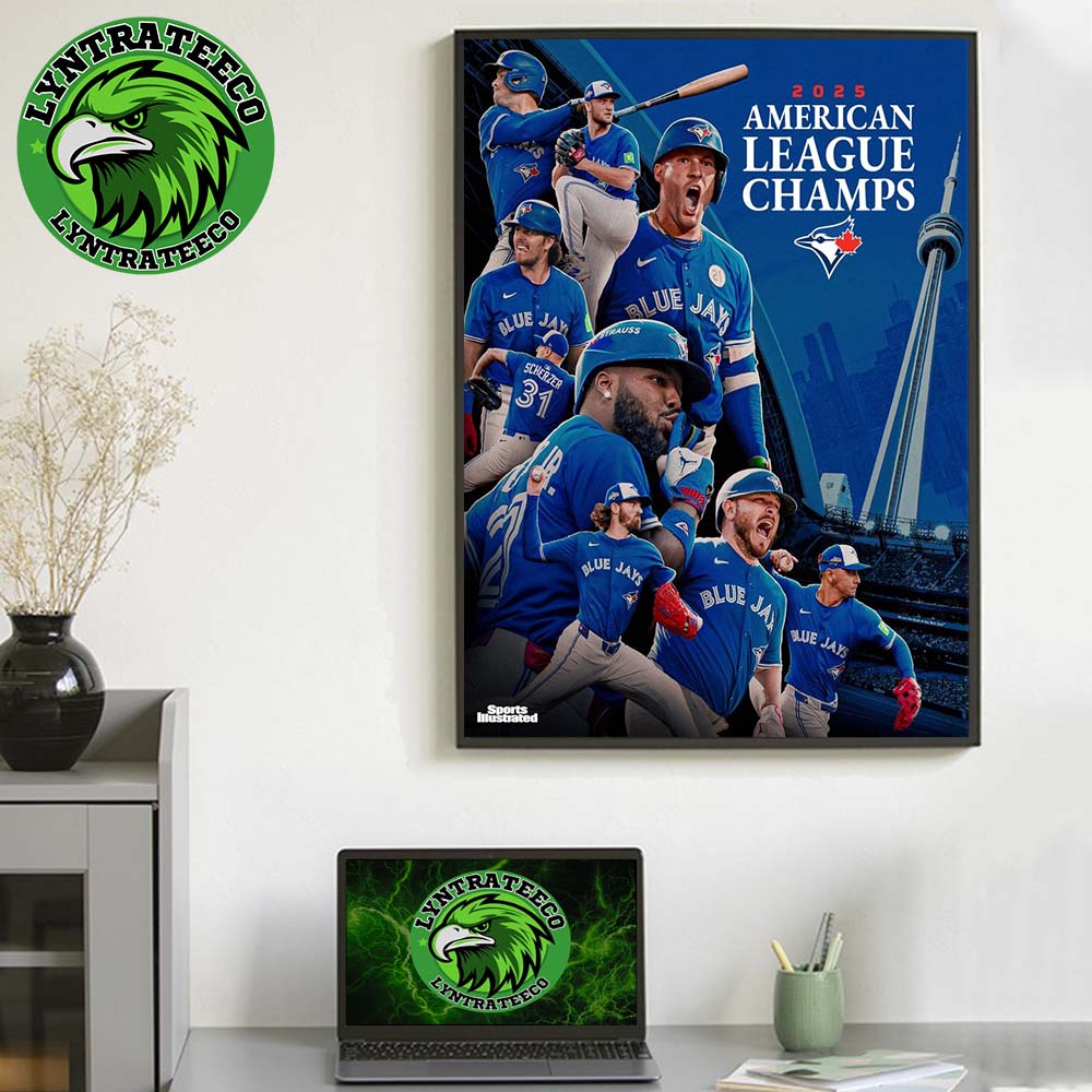 Toronto Blue Jays For American League Champions MLB World Series 2025 Home Decor Poster Canvas Toronto Blue Jays For American League Champions MLB World Series 2025 Home Decor Poster Canvas