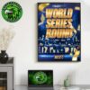 Matchup Los Angeles Dodgers VS Toronto Blue Jays For American League Champions MLB World Series On October 24 And November 01 2025 Home Decor Poster Canvas