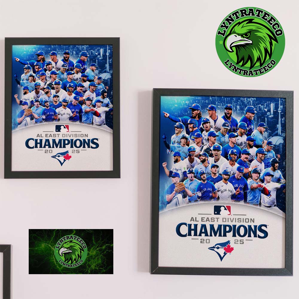 Toronto Blue Jays Top Of The East MLB 2025 AL East Division Champions Home Decor Poster Canvas